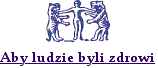 Aby ludzie byli zdrowi